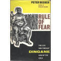Rule of Fear: The Life and Times of Dingane, King of the Zulu  Peter Becker