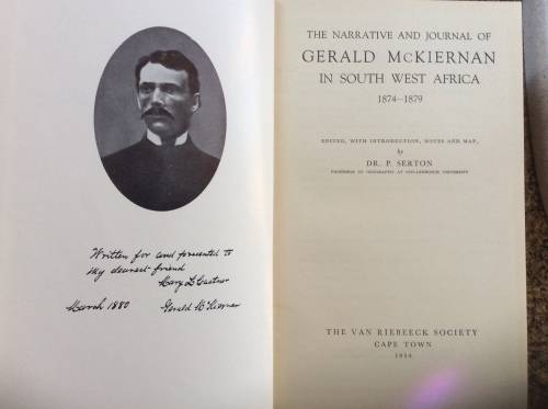 The Narrative and Journal of Gerald McKiernan in SOuth West Africa. 1874-1879.  Serton. (Dr. P.).