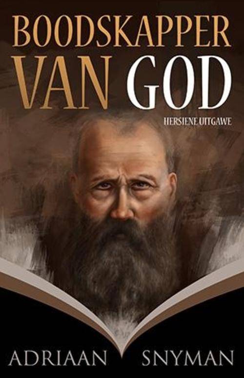 Siener van Rensburg - Boodskapper van God | Adrian Snyman (Hersiene Uitgawe) - 2015
