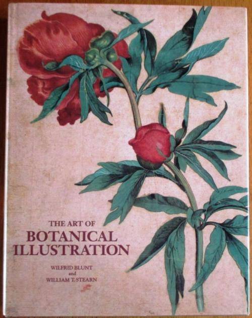 The Art of Botanical Illustration: Wilfrid Blunt & William T Stearn