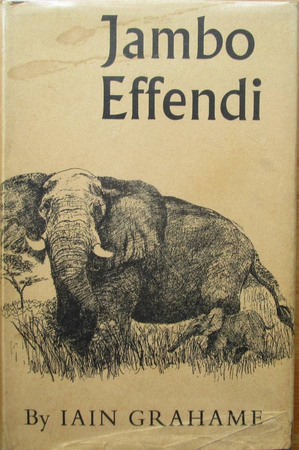 JAMBO EFFENDI seven years with The King`s African Rifles