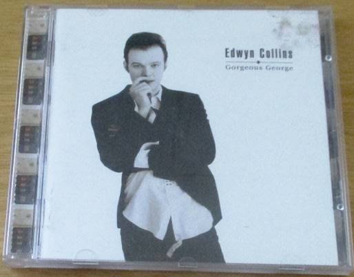 EDWYN COLLINS Gorgeous George  [Shelf G Box 22]