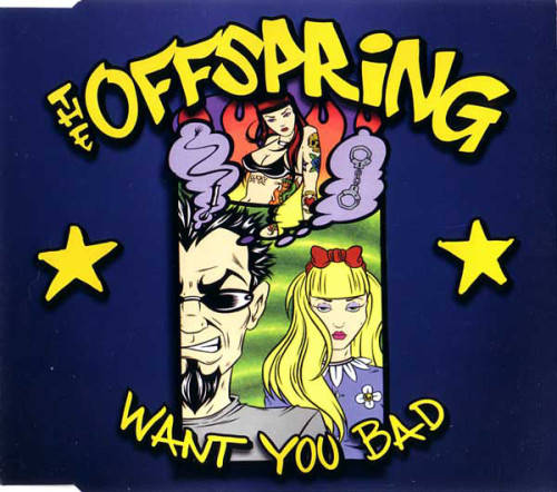 THE OFFSPRING Want You Bad CD Single Europe Cat#  COL 670743 2