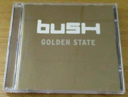 BUSH Golden State CD