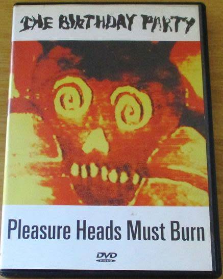 THE BIRTHDAY PARTY Pleasure Heads Must Burn DVD