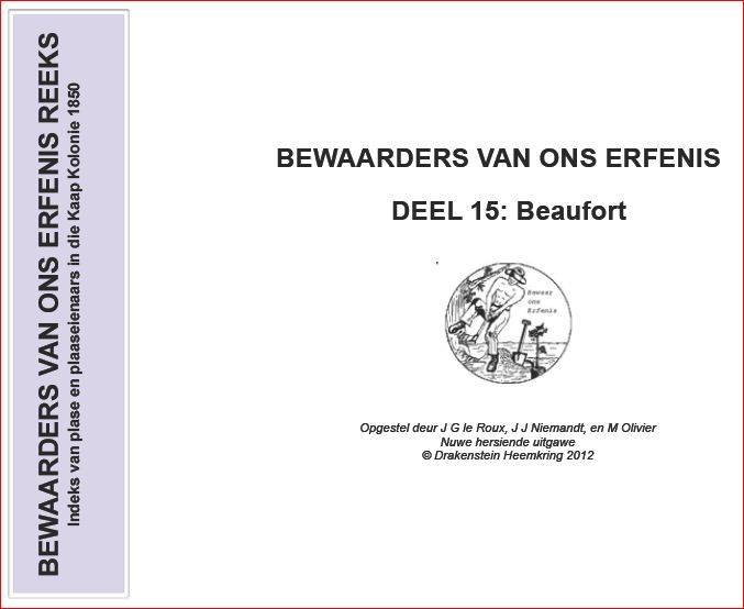 BEWAARDERS VAN ONS ERFENIS - DEEL 15 BEAUFORT (WES) -  Drakenstein Heemkring 2012