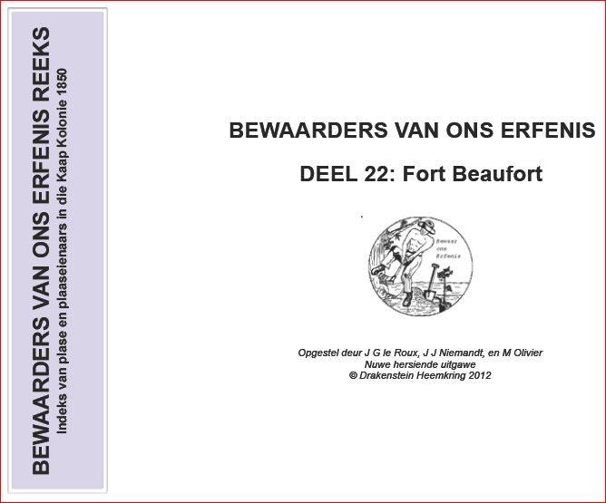 BEWAARDERS VAN ONS ERFENIS - DEEL 22 FORT BEAUFORT - Drakenstein Heemkring 2012