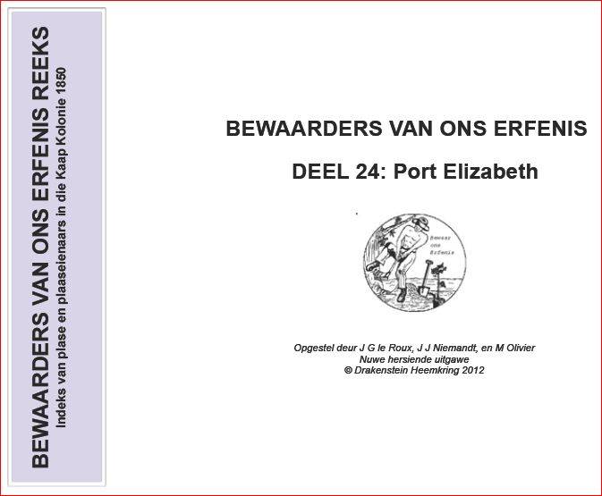 BEWAARDERS VAN ONS ERFENIS - DEEL 24 PORT ELIZABETH -  Drakenstein Heemkring 2012