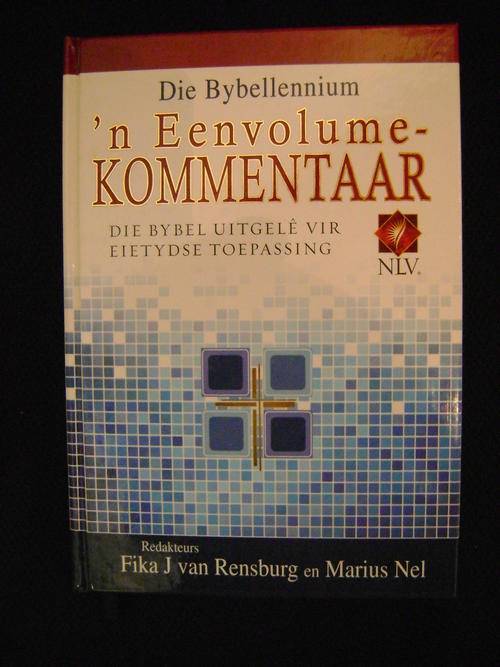 Die Bybellennium 'n Eenvolume Kommentaar Die Bybel uitgele vir Eietydse Toepassing - Van Rensburg &
