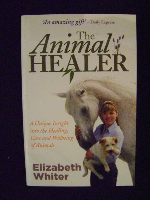 AS NEW!! The Animal Healer - Elizabeth Whiter