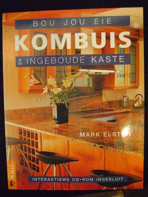 Bou jou eie KOMBUIS en INGEBOUDE KASTE -  Mark Elston ( Met interaktiewe CD-ROM)