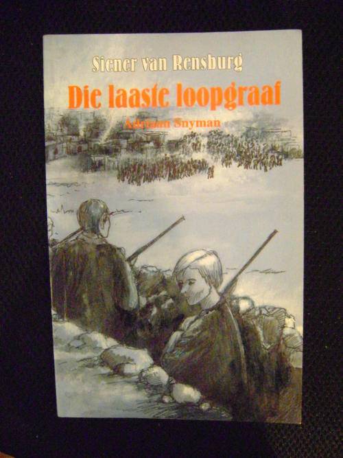 SIENER van RENSBURG - Die Laaste Loopgraaf - Adriaan Snyman