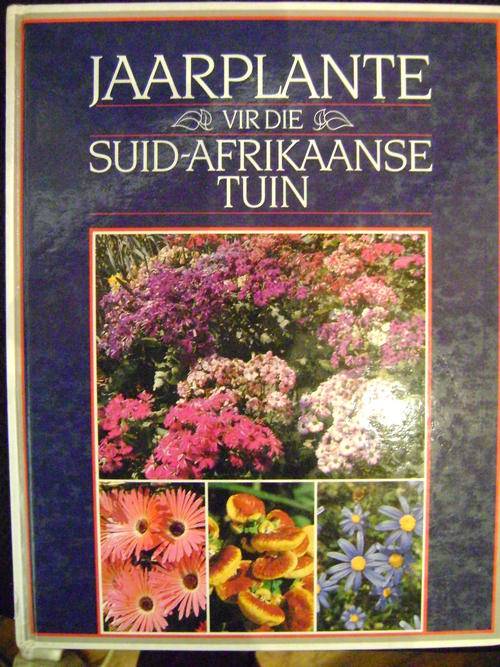 Jaarplante vir die Suid Afrikaanse tuin Redakteur Murray Simpson