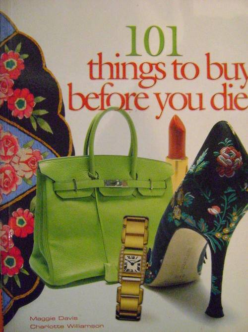 101 things to buy before you die - Maggie Davis & Charlotte Williamson