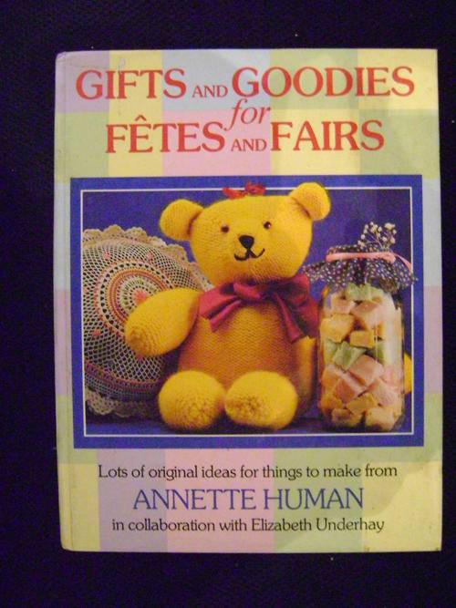 Gifts and Goodies for Fetes and Fairs - Annette Human