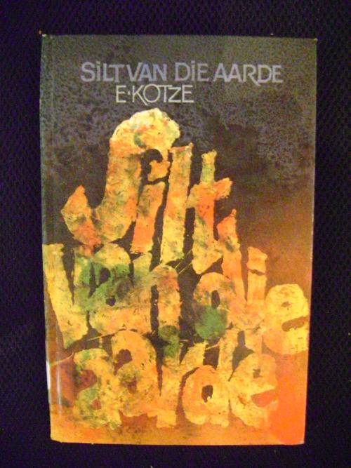 Silt van die Aarde - E Kotze (WESKUSVERHALE!!)