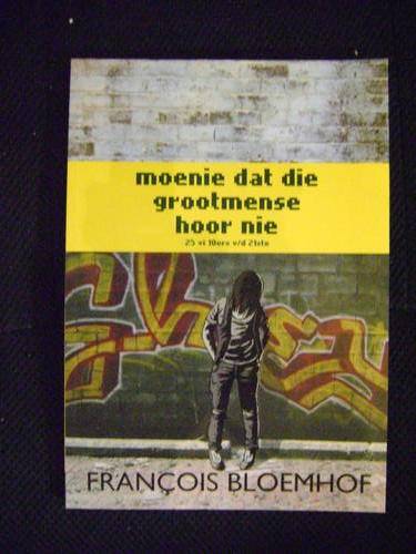 Moenie dat die grootmense hoor nie - Francois Bloemhof