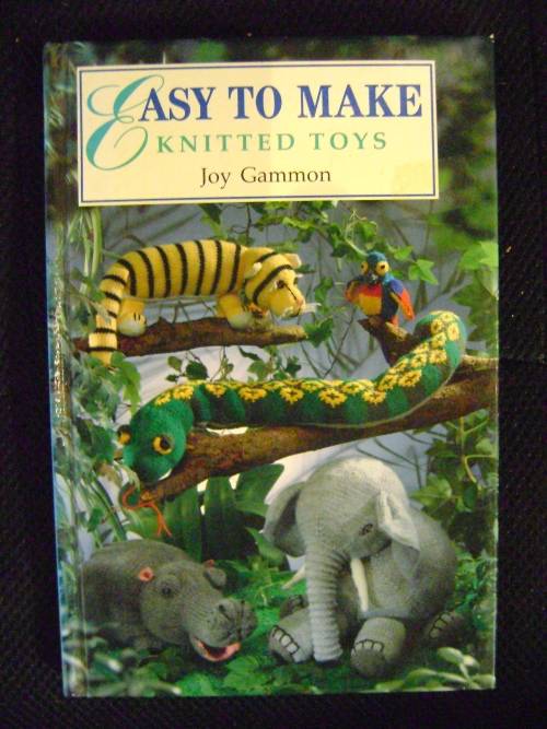 Easy to Make knitted Toys - Joy Gammon