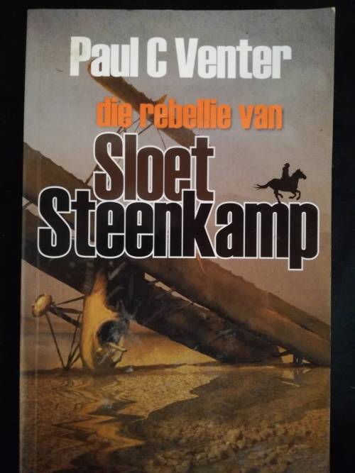 Die Rebellie Van Sloet Steenkamp - Paul C. Venter