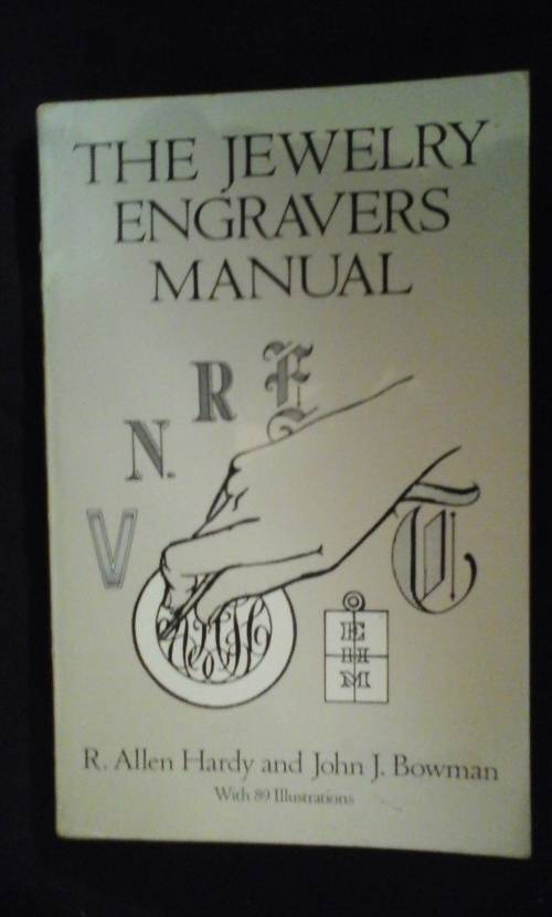 The Jewelry Engravers Manual - R. Allen Hardy and John J. Bowman
