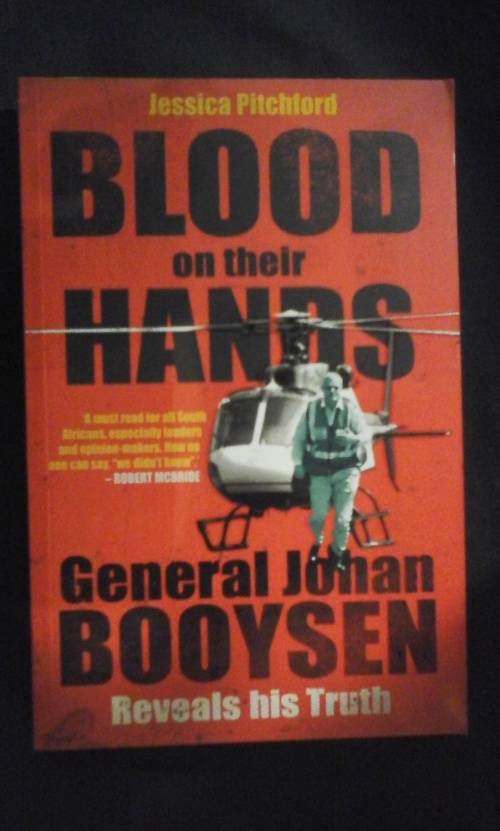 Blood On Their Hands - General Johan Booysen Reveals His Truth - Jessica Pitchford