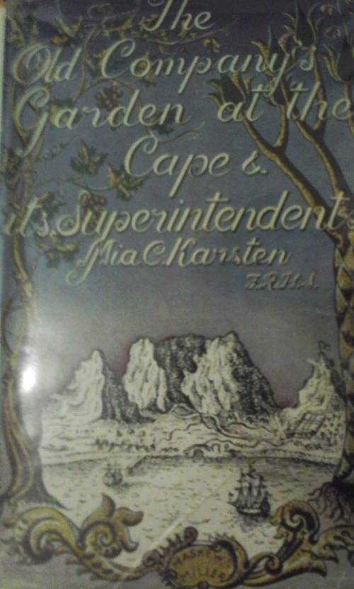 Old Company's Garden at the Cape and its Superintendents - Mia C Karsten