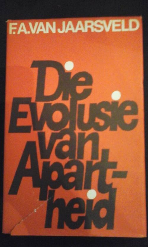 Die Evolusie van Apartheid - FA van Jaarsveld