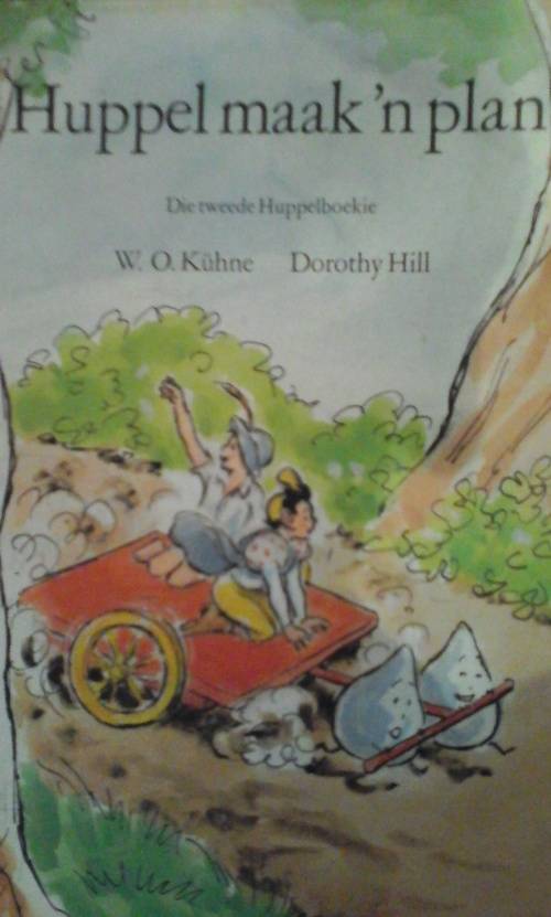 Huppel maak 'n Plan - Die tweede Huppelboekie - W.O. Kuhne
