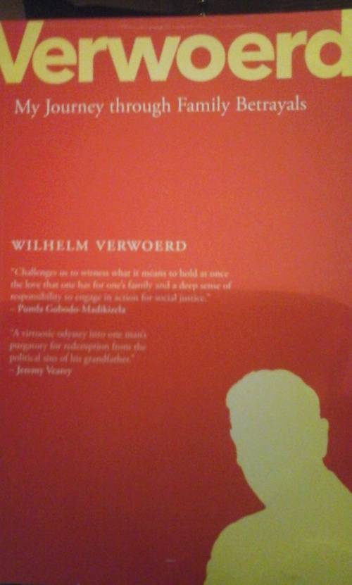 Verwoerd - My Journey Through Family Betrayals - Wilhelm Verwoerd