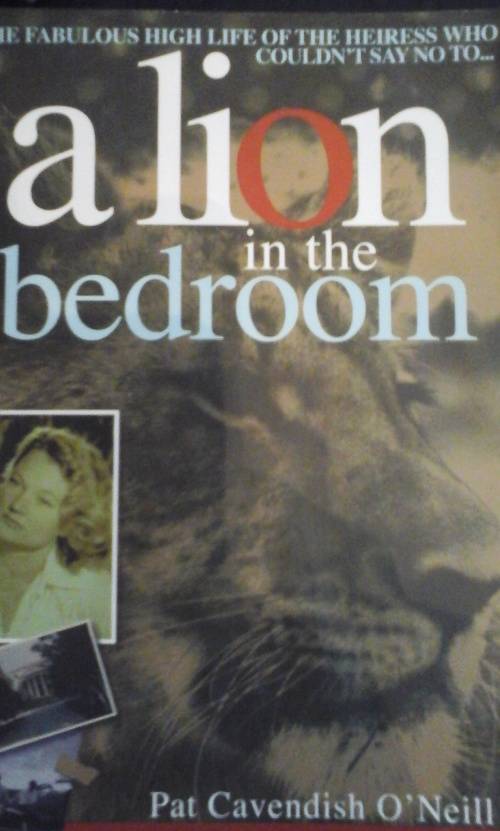 A lion in the bedroom - Pat Cavendish O`Neill