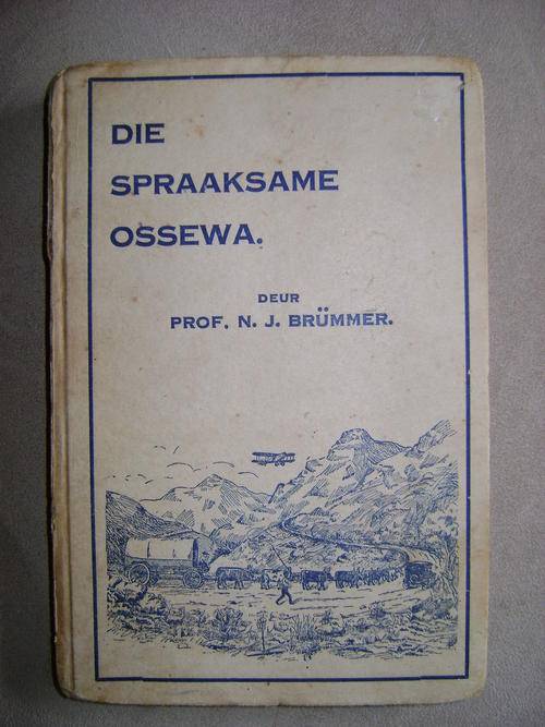 EERSTE UITGAWE!! 1922 Die Spraaksame Ossewa - Prof N.J. Brummer