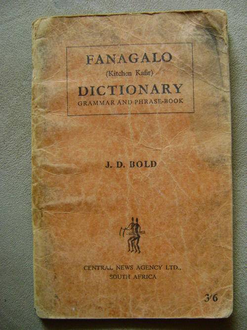 1957 edition!! Fanagalo (Kitchen Kaffir) dictionary - J.D. Bold