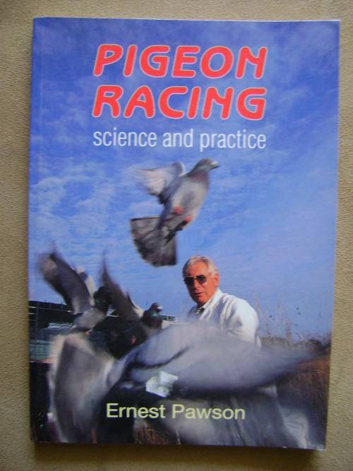 Pigeon Racing Science and Practice - Ernest Pawson