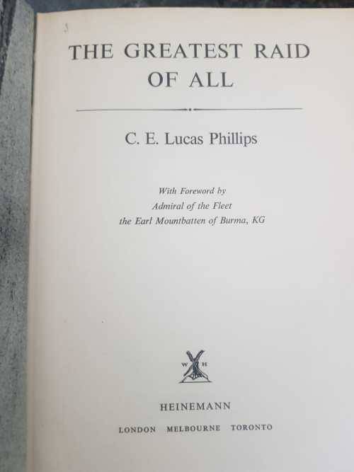 The Greatest Raid of All by C.E Lucas Phillips, First Edition