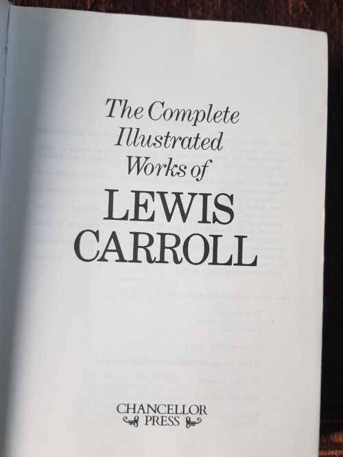 Lewis Carroll, The complete illustrated works of Lewis Carroll.