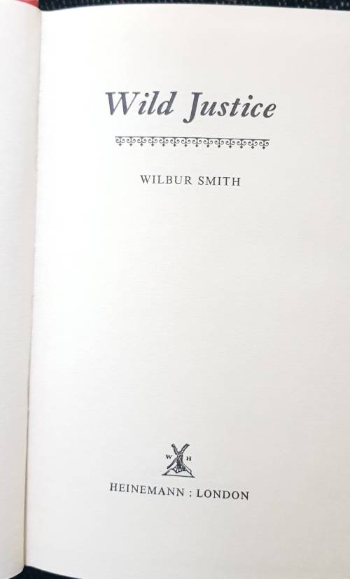 First Edition Wilbur Smith Heinemann Wild Justice