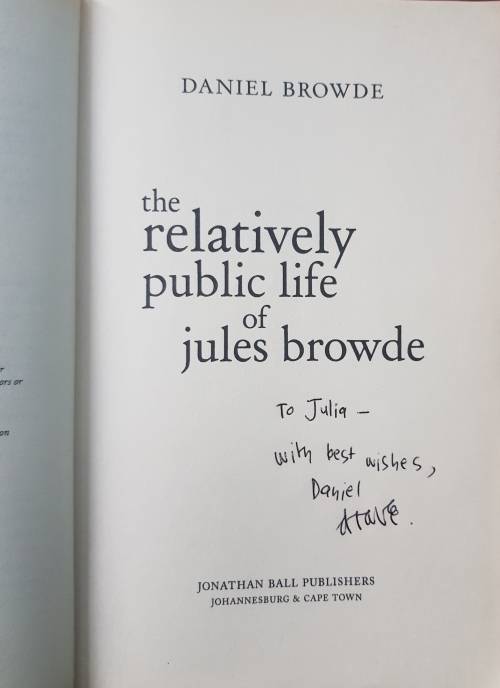 THE RELATIVELY PUBLIC LIFE OF JULES BROWDE BY DANIEL BROWDE