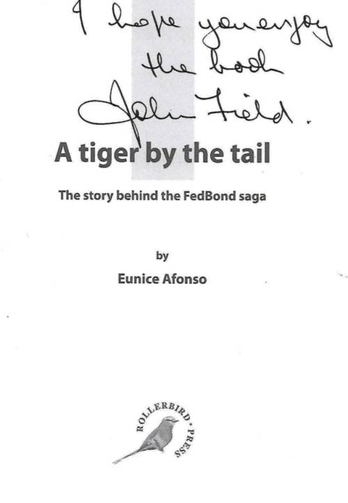 A Tiger by the Tail The Story Behind the Fedbond Saga