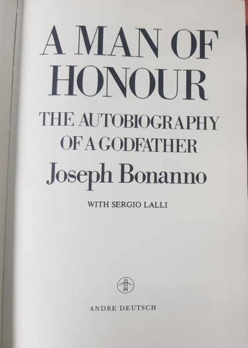 Joseph Bonanno  - Man of Honour - the autobiography of a godfather