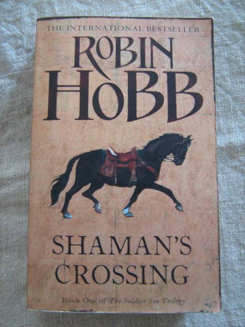 Shamans Crossing- Robin Hobb (book 1 the soldier son trilogy)