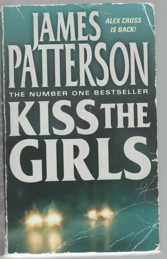 KISS THE GIRLS - JAMES PATTERSON (2011)