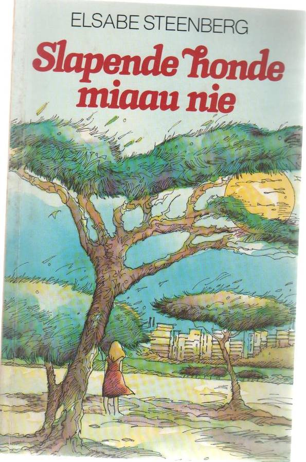 SLAPENDE HONDE MIAAU NIE - ELSABE STEENBERG (4 DE DRUK 1997)