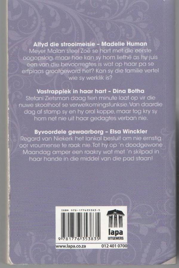 ROMANZA 3 IN 1 - ALTYD DIE STROOIMEISIE, VASTRAPPLEK IN HAAR HART, BYVOORDELE GEWAARBORG