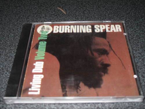 BURNING SPEAR LIVING DUB VOLUME TWO REVCD132 SA. PRESS GOOD AFRICAN MUSIC NERDS