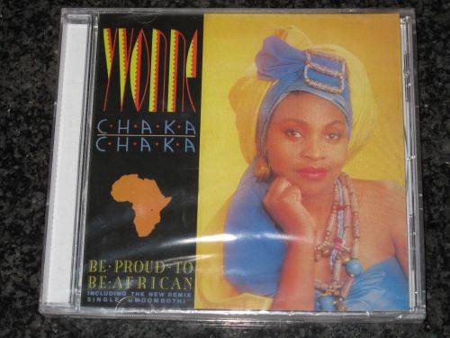 YVONNE CHAKA CHAKA BE PROUD TO BE AFRICAN CAT# CDRBL170 SOUTH AFRICAN PRESS NEW