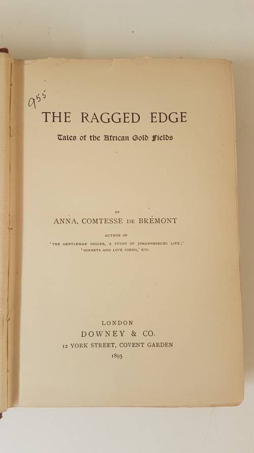 The Ragged Edge. Tales of the African Gold Fields. By de Bremont, Comtesse Anna. 1895 first edition.