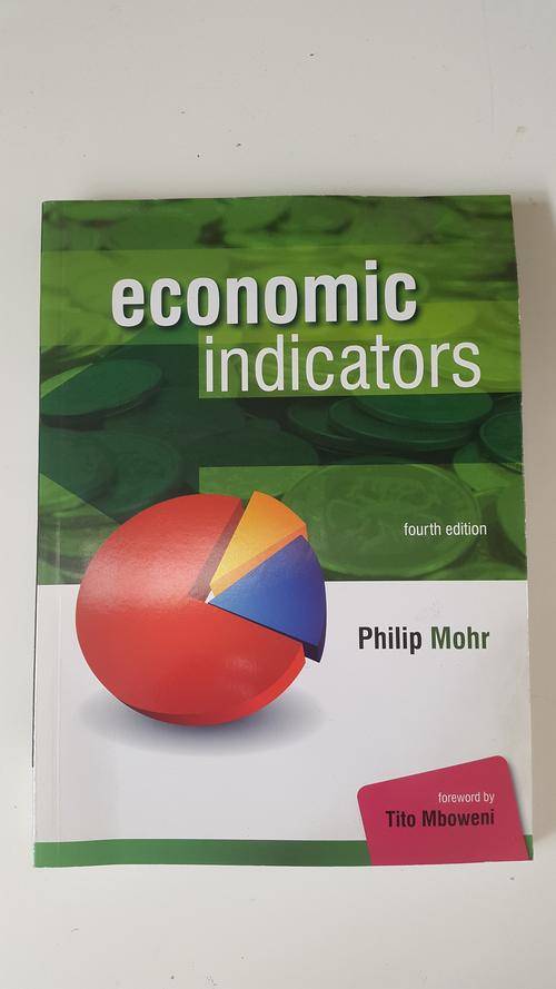 NEW: Economic Indicators by Philip Mohr. 4th edition. Cheaper than Takealot
