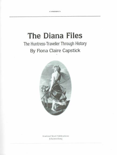 The Diana Files (Fiona Claire Capstick) Limited edition. Hunting. Woman hunters.