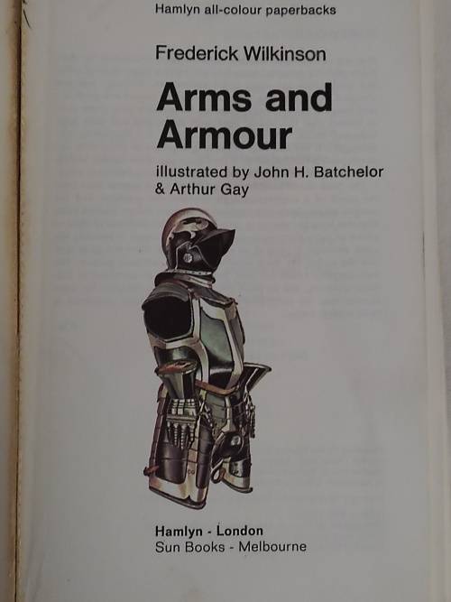 Book: Arms and Armour by Fredirick Wilkinson dd 1971