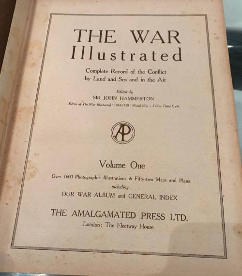 The War Illustrated: Complete Record of the Conflict by Land and Sea and in the Air, Volumes 1 to 10